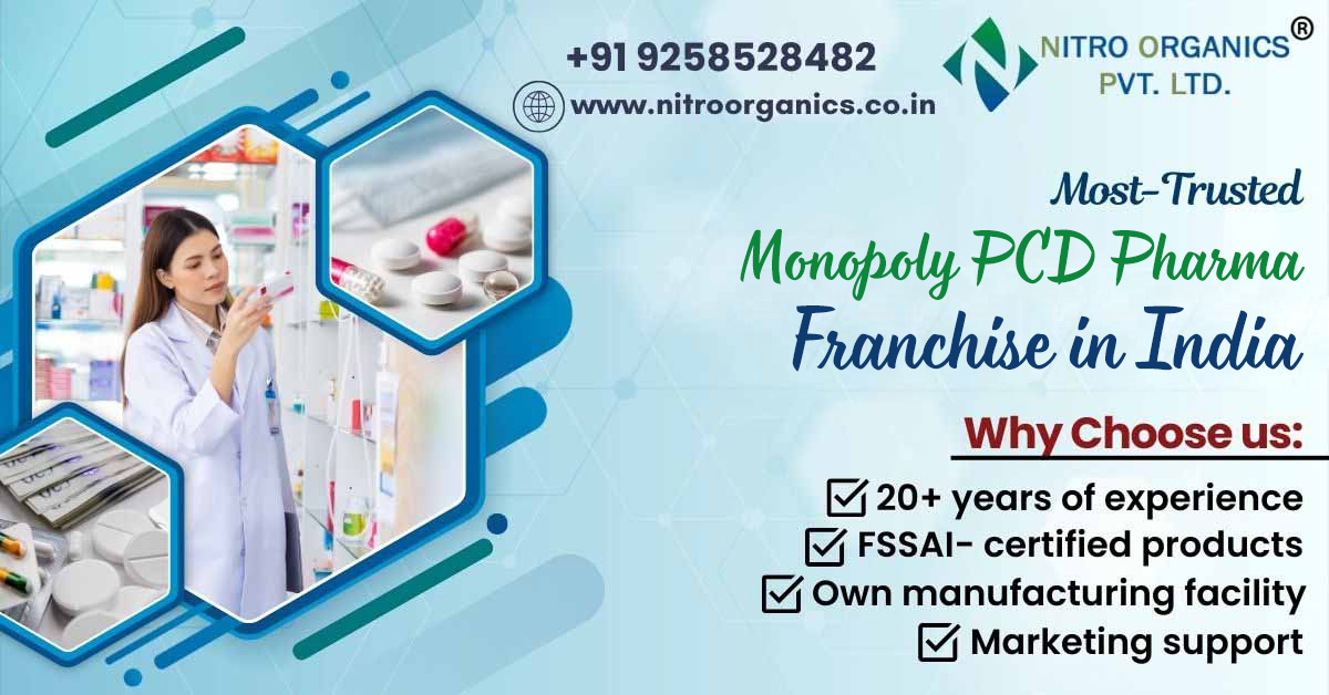 The Rise of Monopoly PCD Pharma Franchise in India: Unlocking Opportunities | Nitro Organics