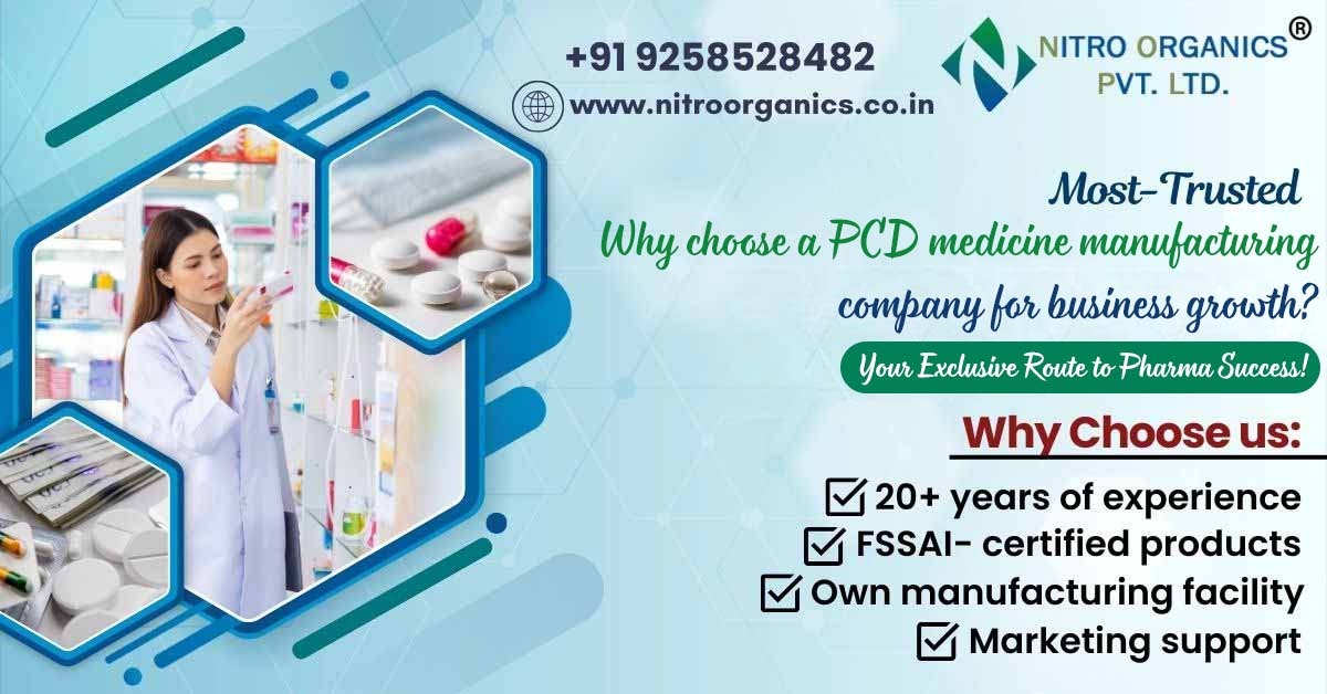 Why choose the PCD Pharma Medicine Manufacturers in India for Business Growth? | Nitro Organics